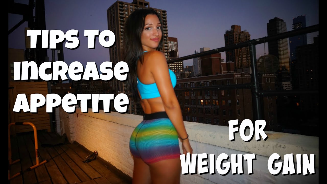 5 Tips To Increase Your Appetite/Intake More Calories (For Weight Gain)