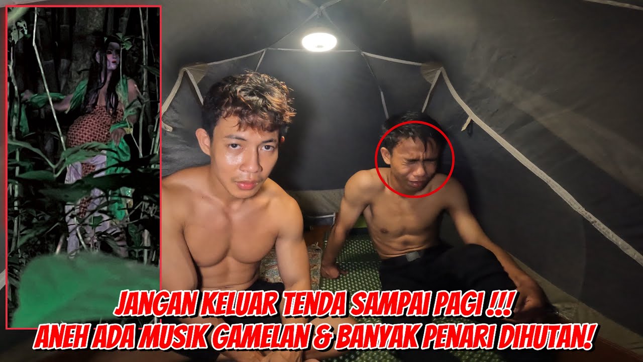 CAMPING INI HORROR! KOK ADA PENARI CANTIK DIHUTAN?