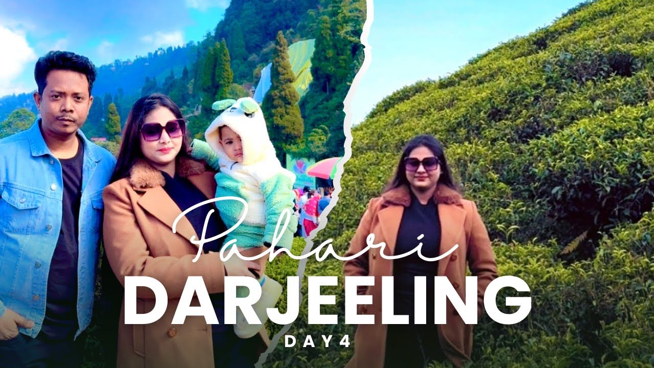 Darjeeling Day 4 | Darjeeling Vlog With Family | North Bengal Sightseeing | Post 33
