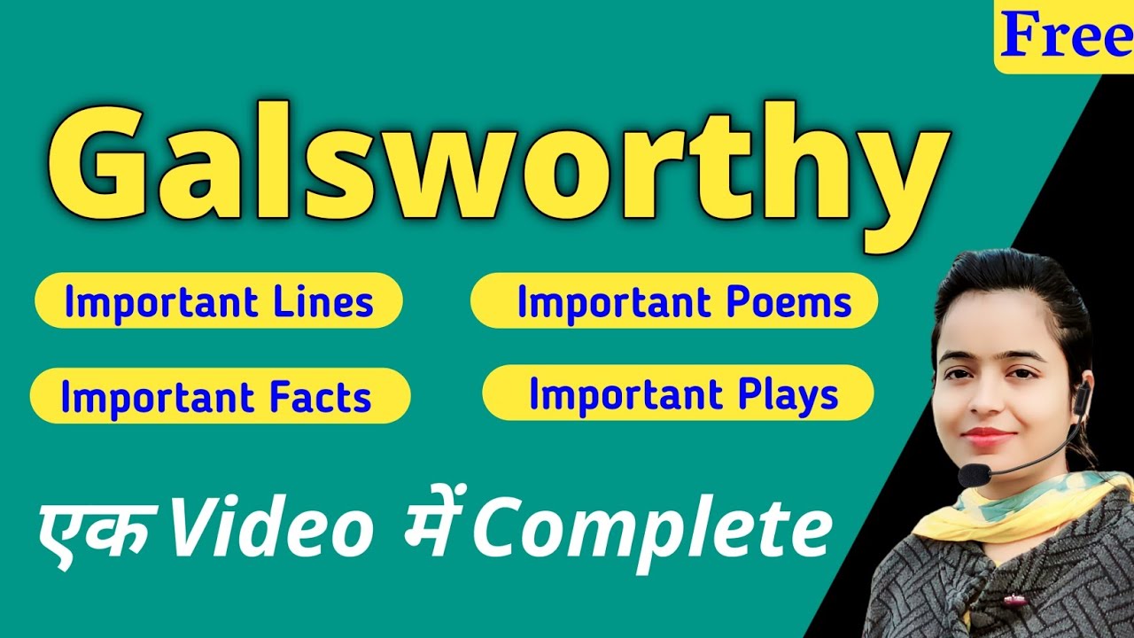 John Galsworthy Important Facts,Lines,Plays,Poems एक ही Video में Complete ✅
