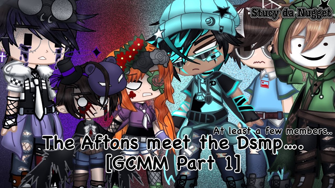 Aftons meet the Dream SMP [GCMM part 1]