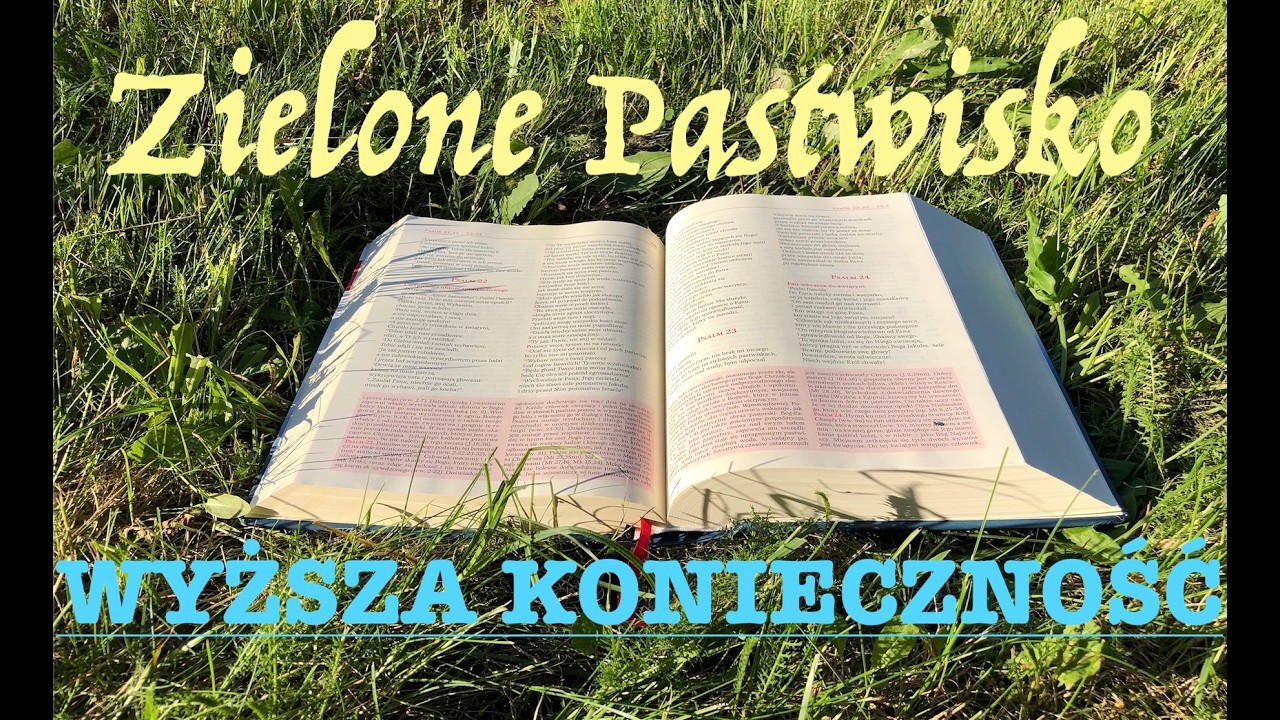 Zielone Pastwisko 7.02.2026 „WYŻSZA KONIECZNOŚĆ” [# 2421] - 1 Krl 3, 4-13; Mk 6, 30-34