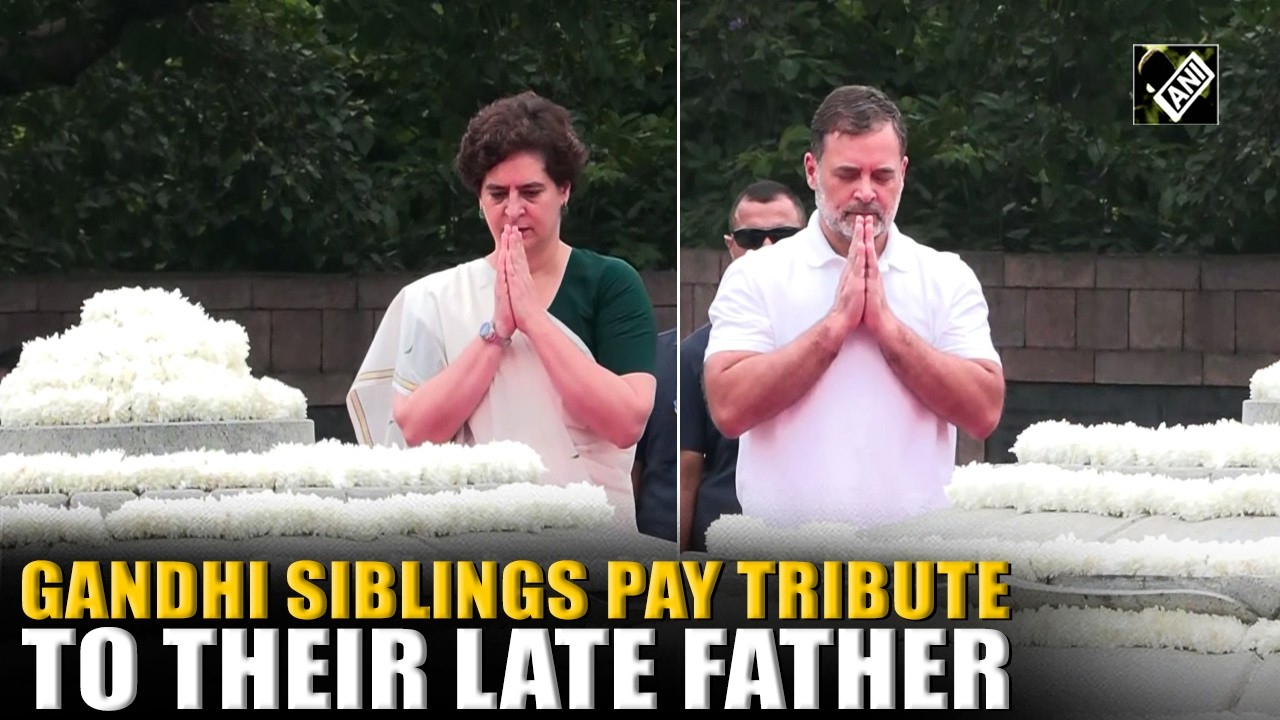 Rahul, Priyanka Gandhi pay homage to Rajiv Gandhi at Veer Bhumi on his 82nd Birth Anniversary
