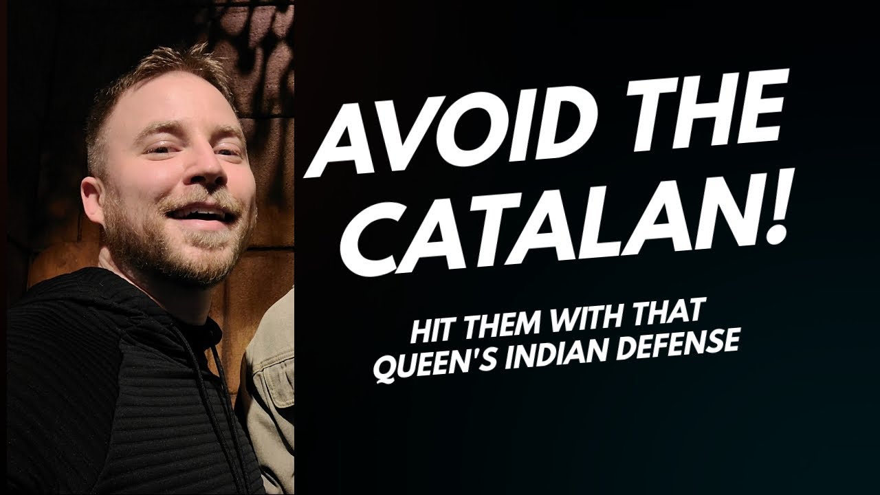 Fresh Chess Opening Ideas: Avoid the Catalan with the Queens Indian Defense