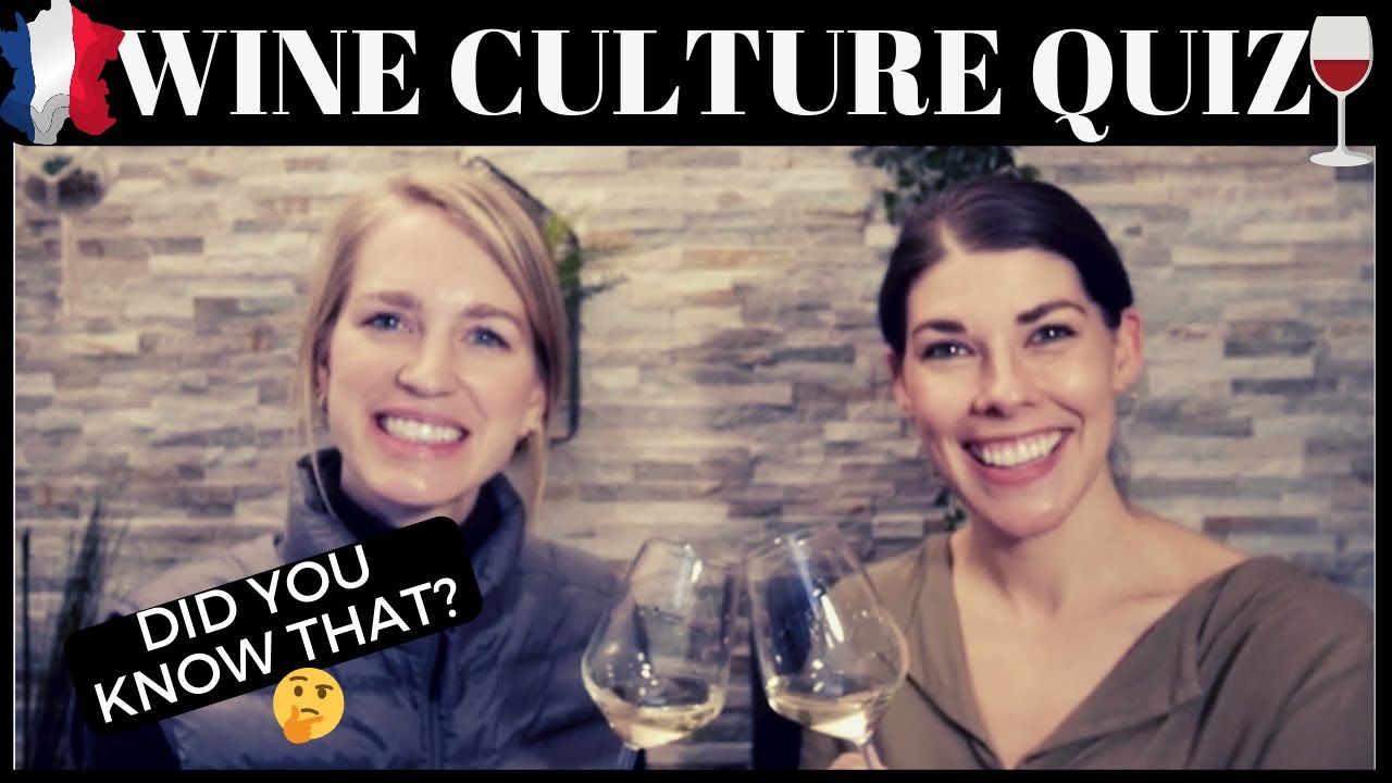 FRENCH WINE CULTURE QUIZ I How Many Basic Questions about Wine Drinking in France do you know?