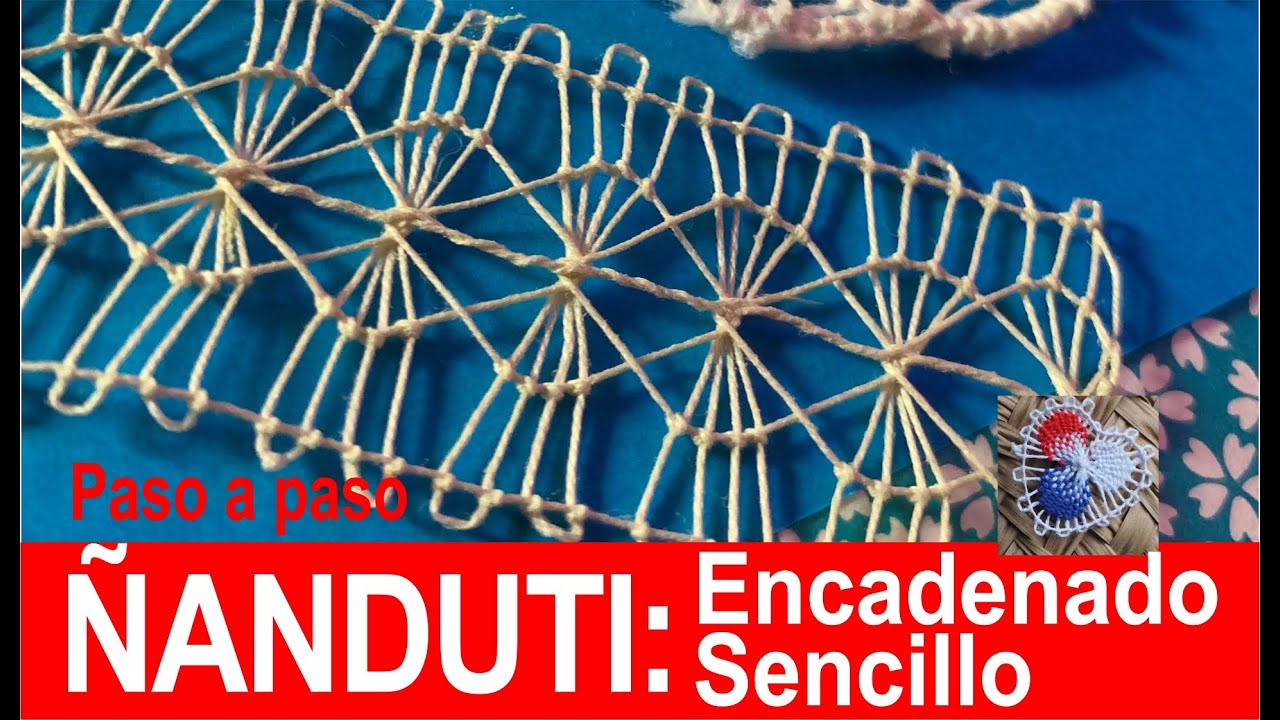 Ñanduti Paso a Paso: ENCADENADO Simple o Sencillo