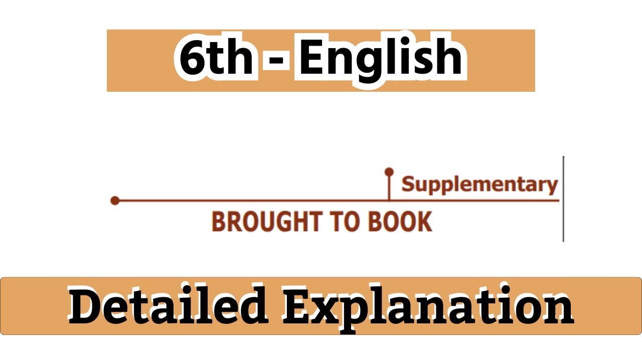 BROUGHT TO BOOK | 6th English | Supplementary | Tamil Explanation Video | SGT Exam