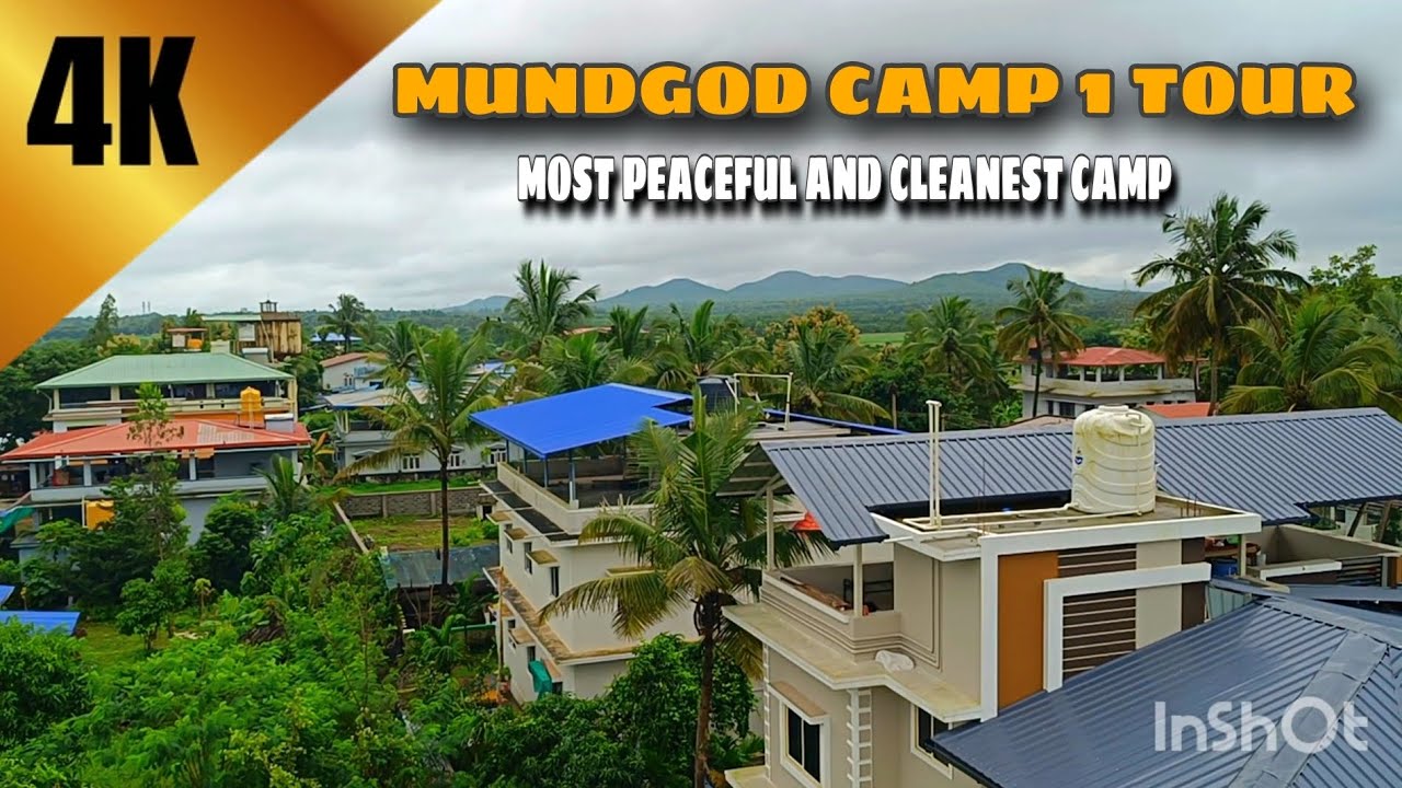 MUNDGOD MOST PEACEFUL & CLEANEST CAMP TOUR 😱 || LATEST VLOG 4K || 2.8.2024
