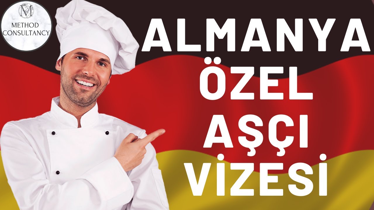 ALMANYA ÖZEL AŞÇI VİZESİ - AŞÇILAR İÇİN ALMANYA'DA ÇALIŞMANIN KOLAY YOLU - ALMANYA'YA NASIL GİDİLİR?