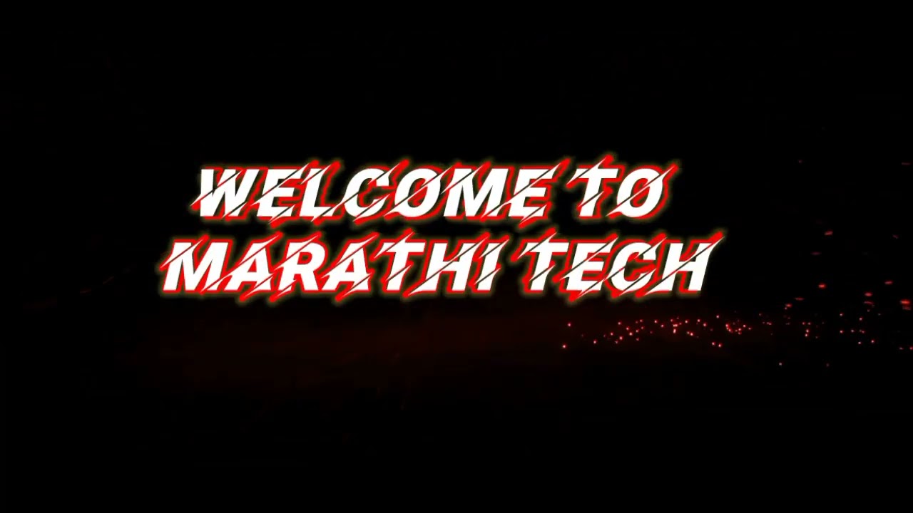 Wellcome To Marathi Tech Channel