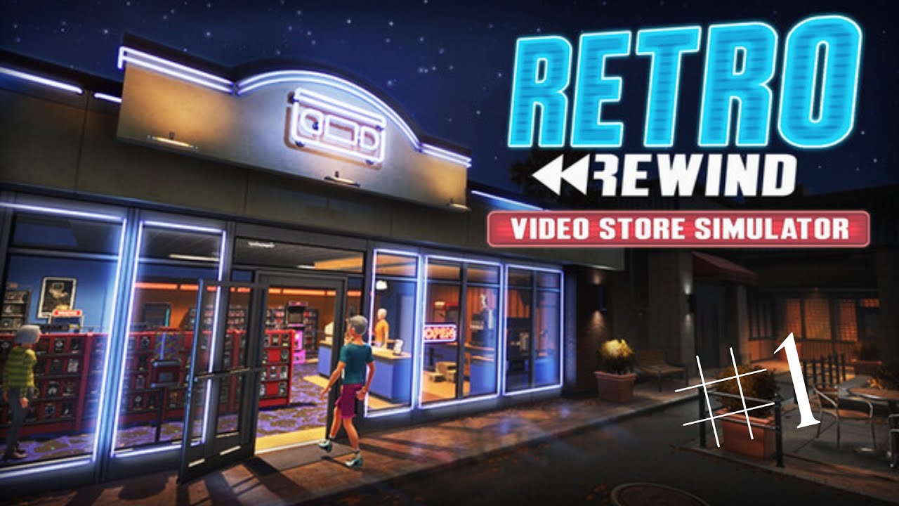 RETRO REWIND VIDEO STORE SIMULATOR #1