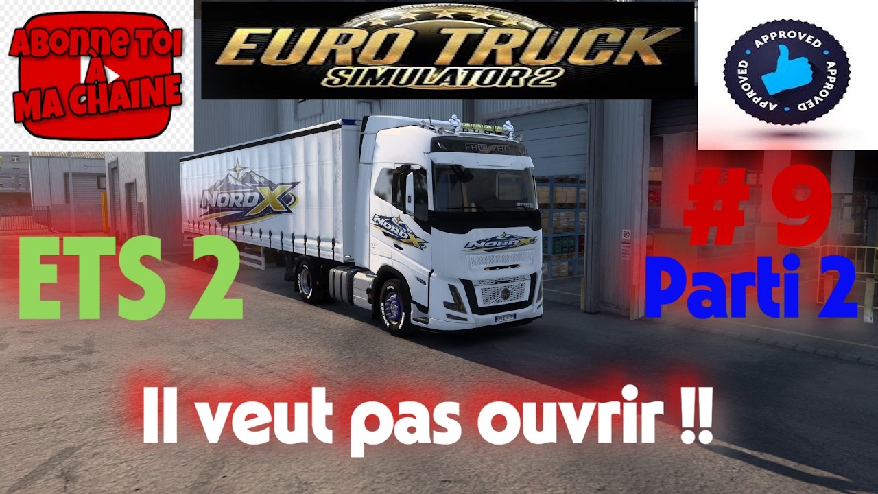 Il veut pas ouvrir !!! Carrière suivi ETS 2 #9 parti 2, saison 3