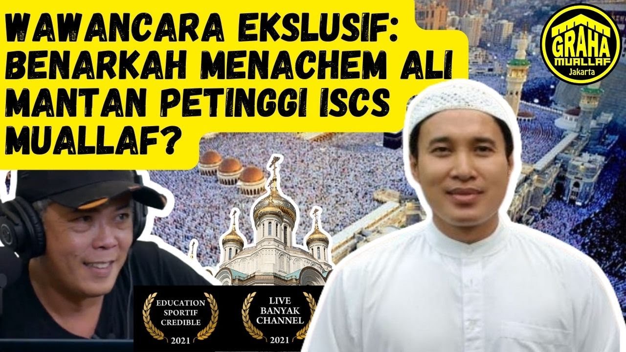 WAWANCARA EKSKLUSIF: BENARKAH MENACHEM ALI MANTAN PETINGGI ISCS MUALLAF?