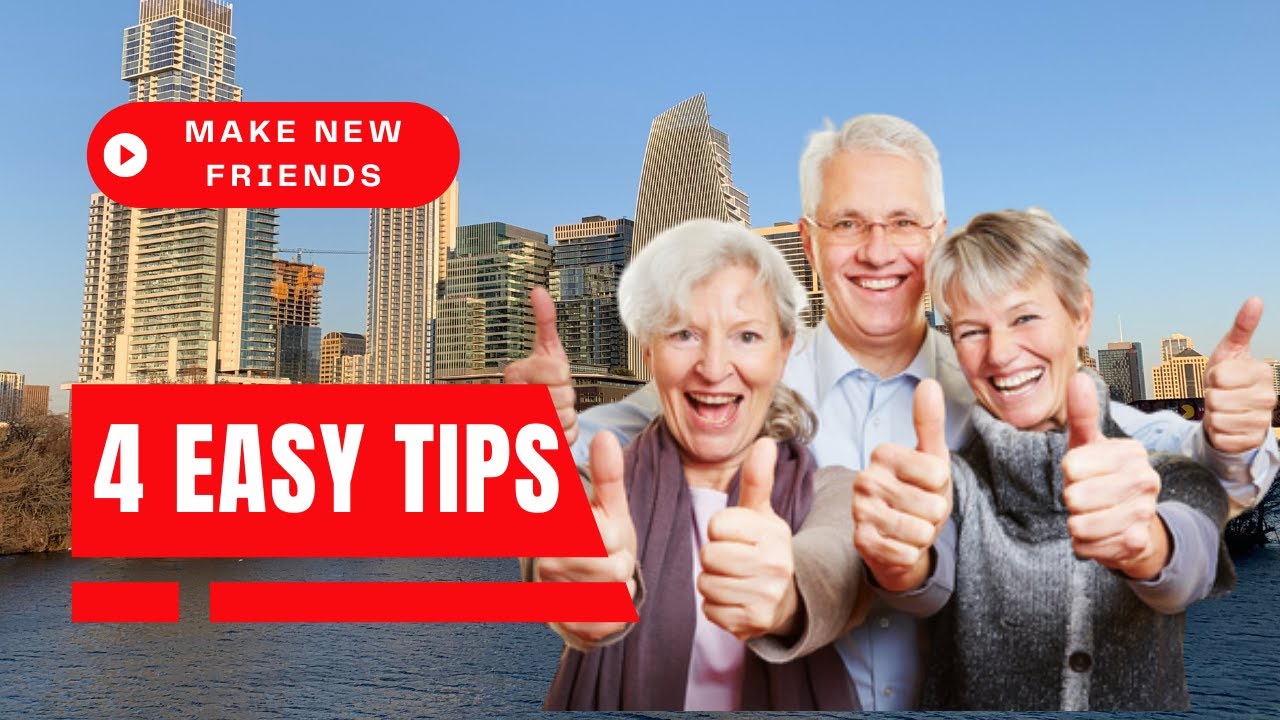 Making New Friends as an Adult - Starting Over After 50
