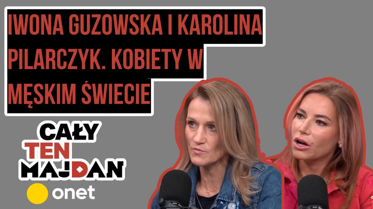 Iwona Guzowska i Karolina Pilarczyk, czyli kobiety w męskim świecie | Cały ten Majdan #11