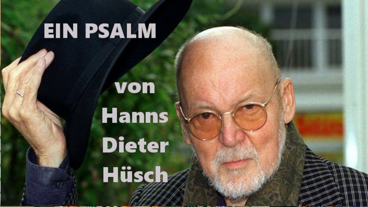 2021 03 13 Hanns-Dieter Hüsch: Psalm