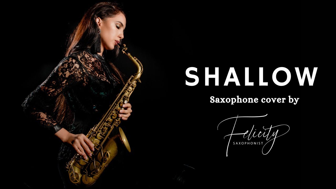Shallow | Lady Gaga | Romantic Saxophone Cover by Felicity Saxophonist