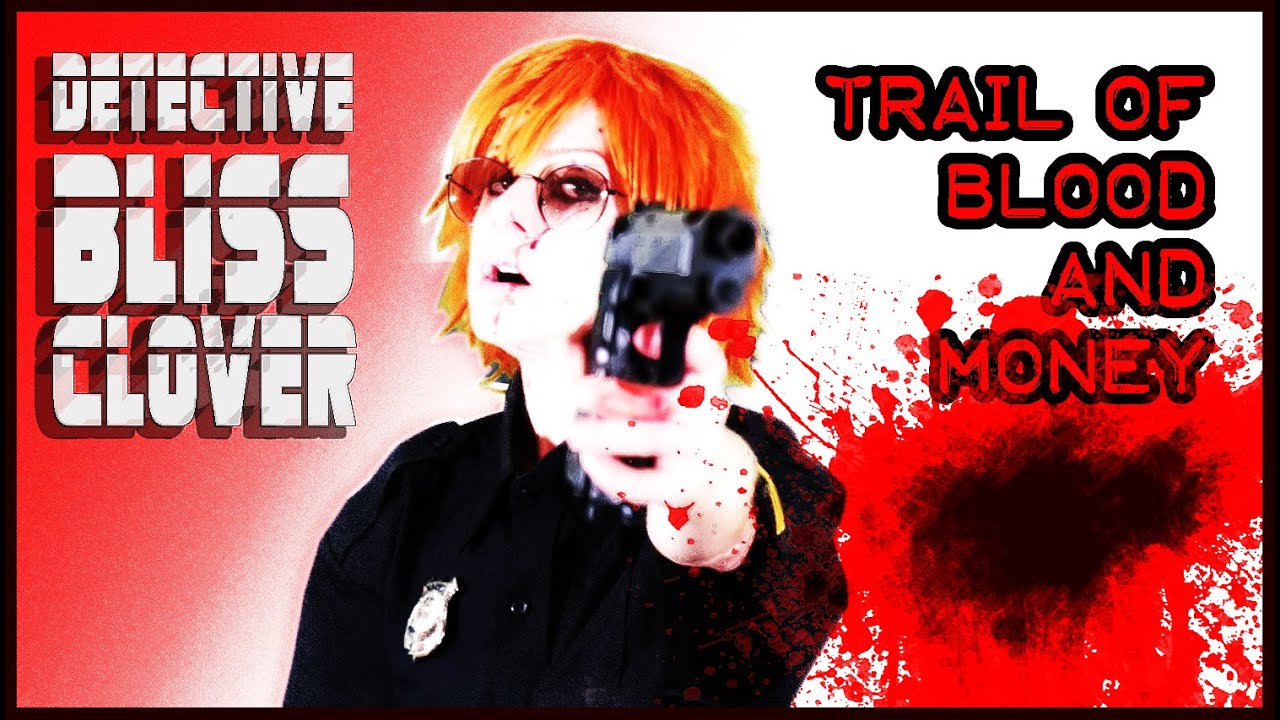Detective Bliss Clover - Trail of Blood and Money