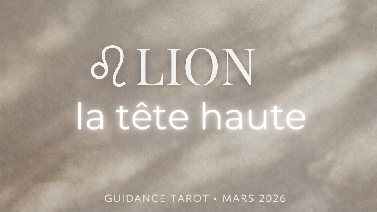 LION ♌︎ Mars 2026 — Vous reprenez enfin l’avantage | Tarot guidance