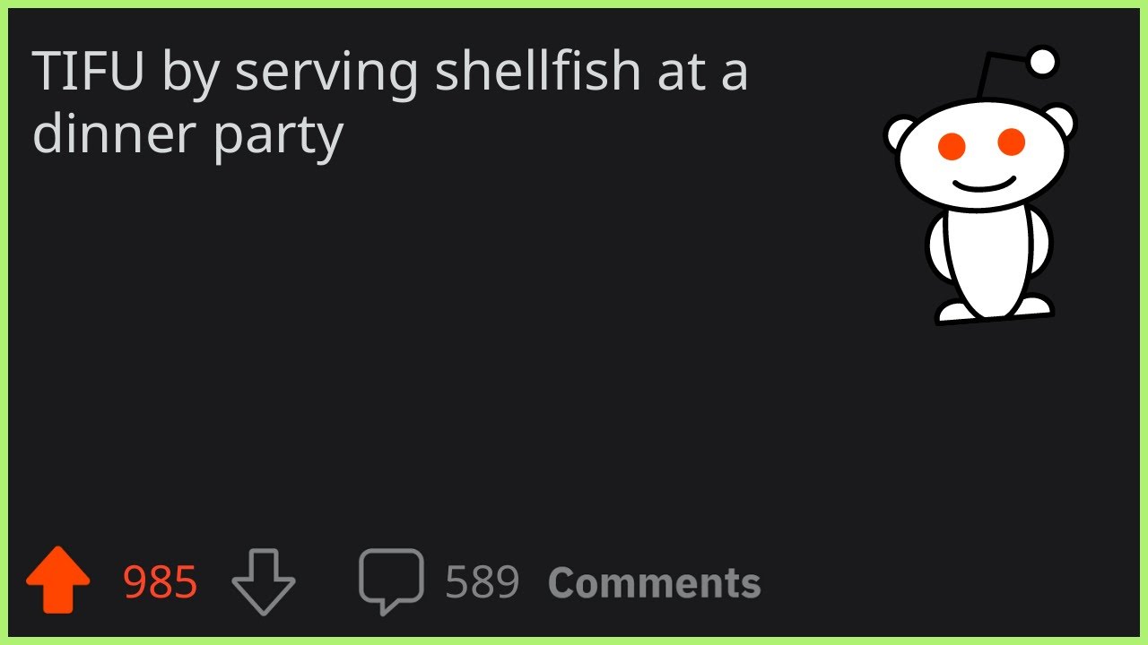 TIFU by serving shellfish at a dinner party
