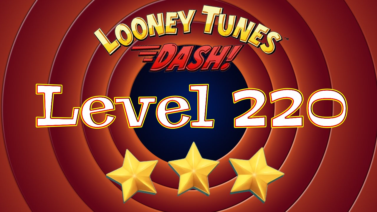Looney Tunes Dash - Level 220 - 3 Stars