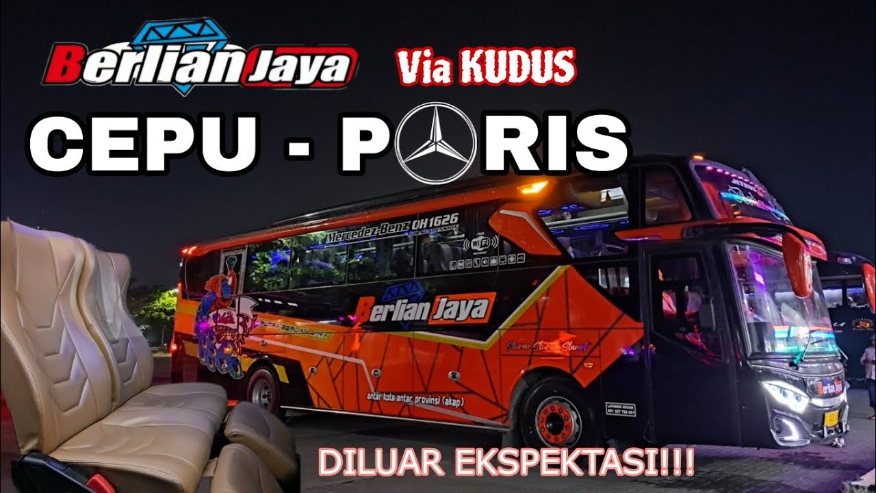 BERLIAN JAYA EXS PO HARYANTO ‼️ CEPU JAKARTA VIA REMBANG - PATI - KUDUS EXECUTIVE CLASS 28 SEAT