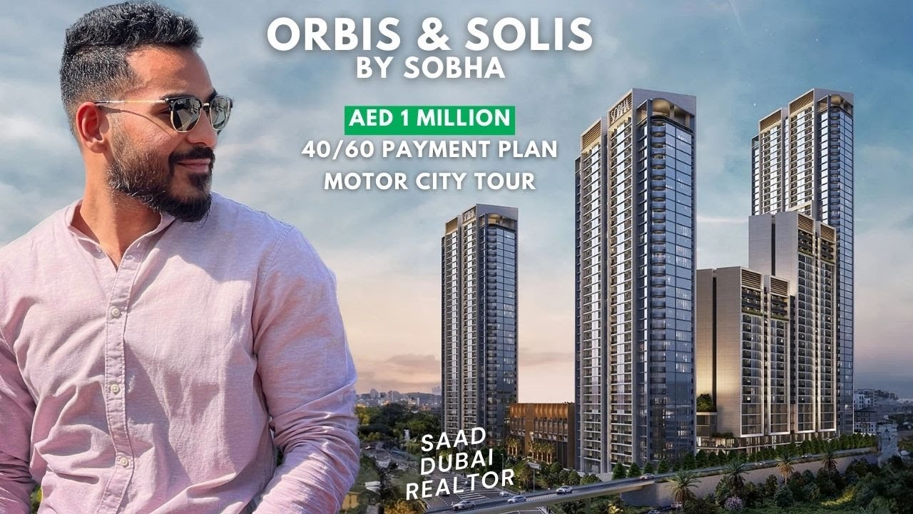Orbis & Solis by Sobha in Motor City - Invest AED 1 Million - High ROI with 40/60 Payment Plan