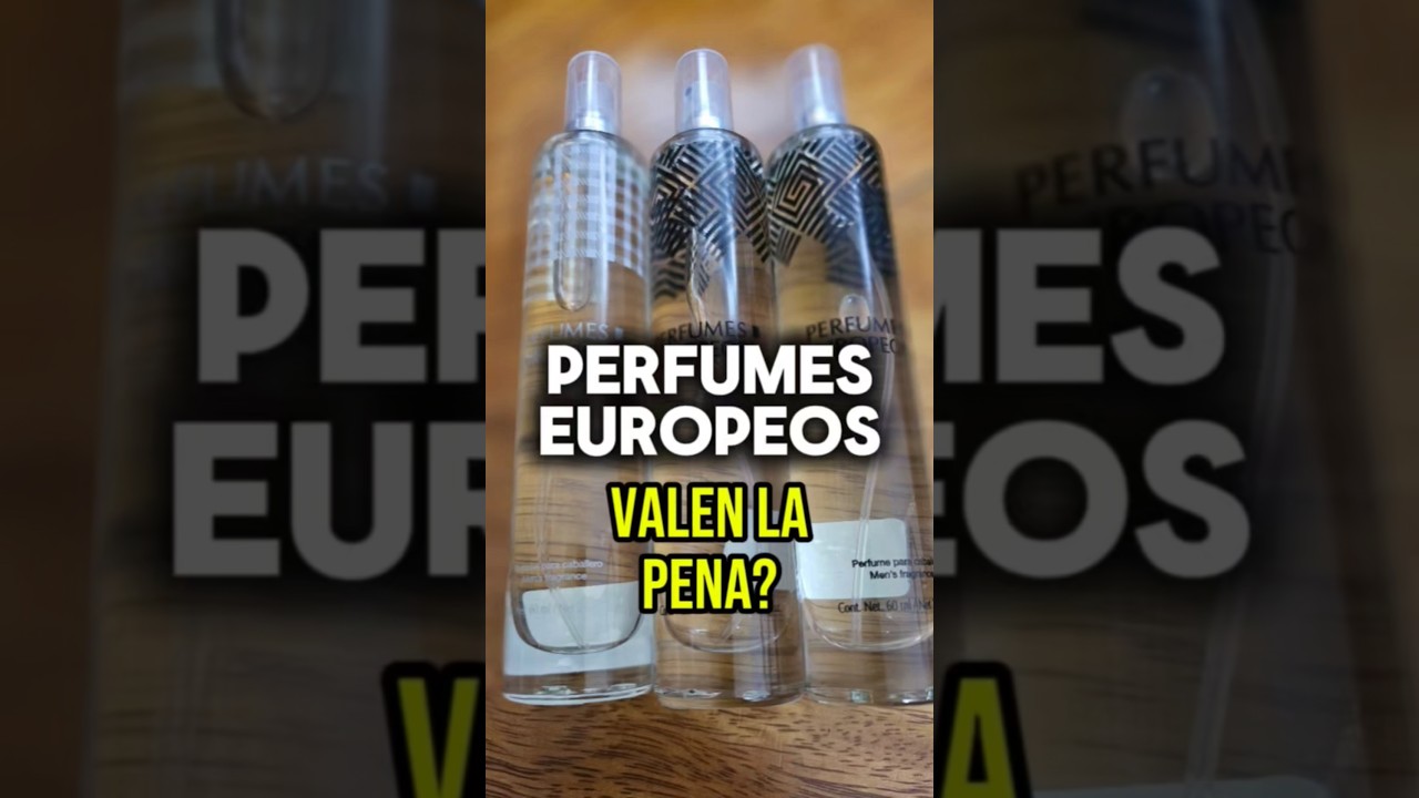 PERFUMES EUROPEOS &iquest;P&Eacute;SIMOS?