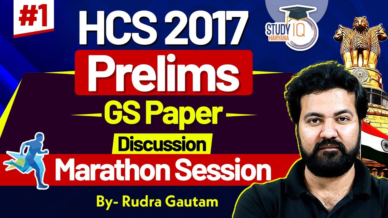 HCS 2017 Prelims: GS Paper Discussion Marathon Session | By Rudra Sir | Haryana StudyIQ