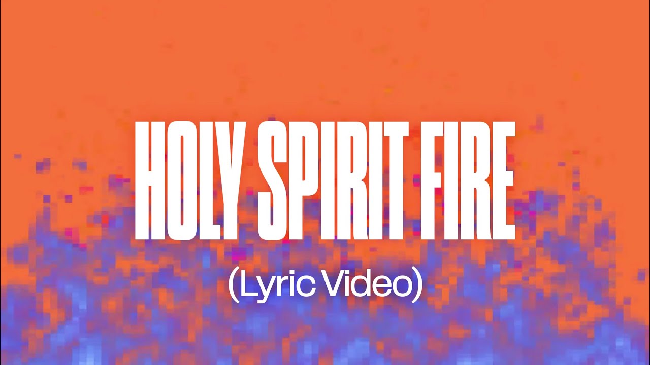 Holy Spirit Fire (Lyric Video) // Enjoy Worship