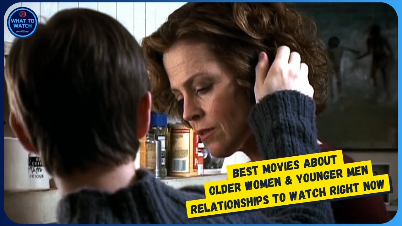 Best Romantic Movies About Older Women and Younger Men Relationships To Watch Right Now