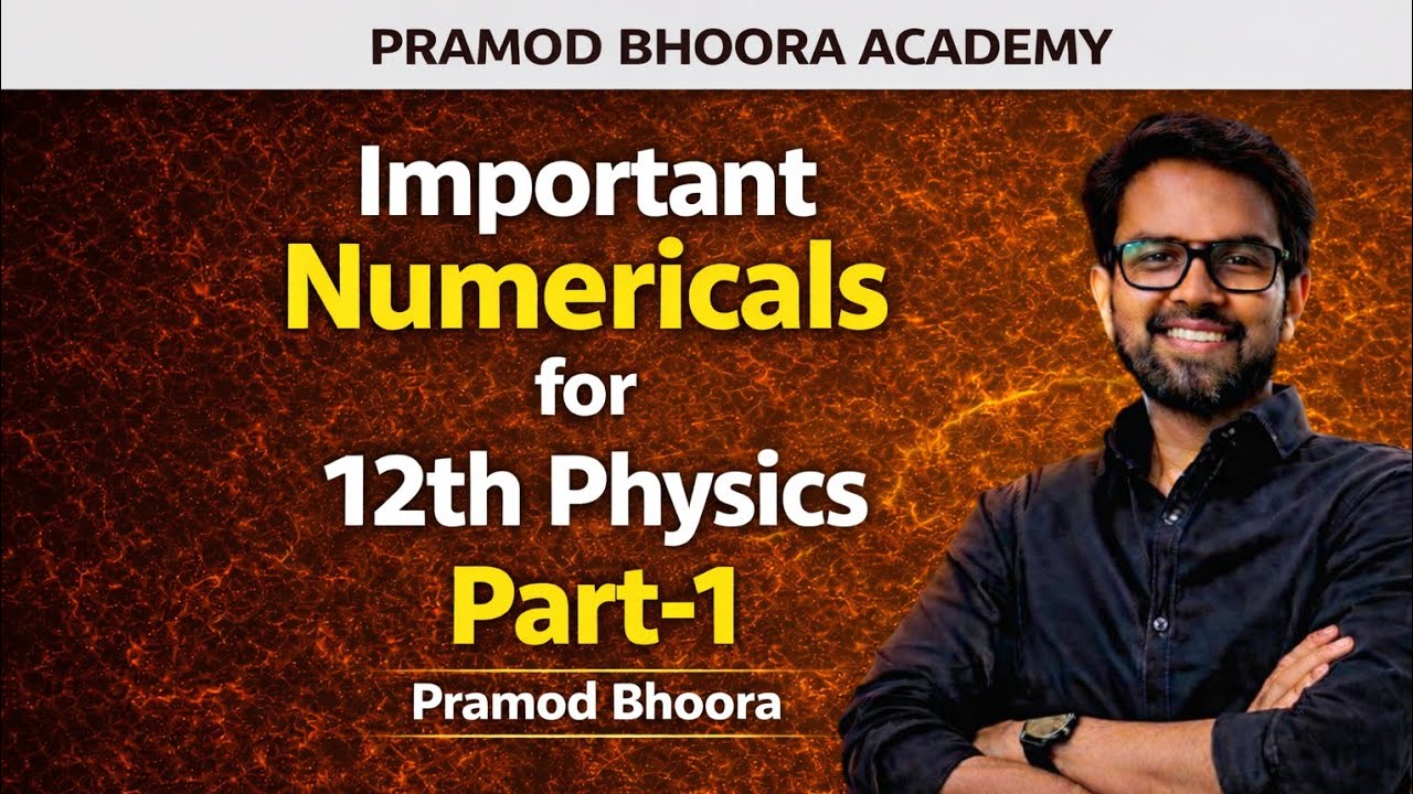 12th Physics Board Exam Important Numericals Part 1  | PRAMOD BHOORA ACADEMY 