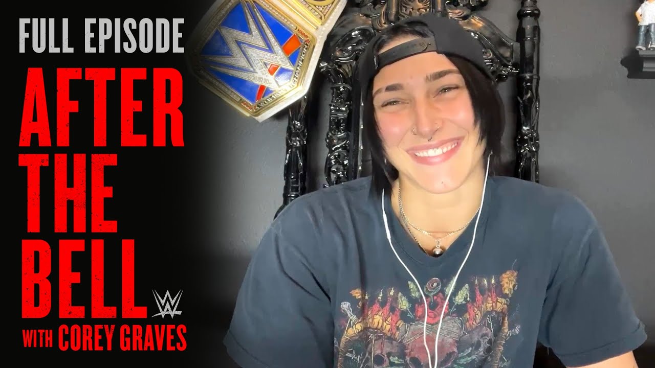 Rhea Ripley on her WrestleMania moment: WWE After The Bell | FULL EPISODE