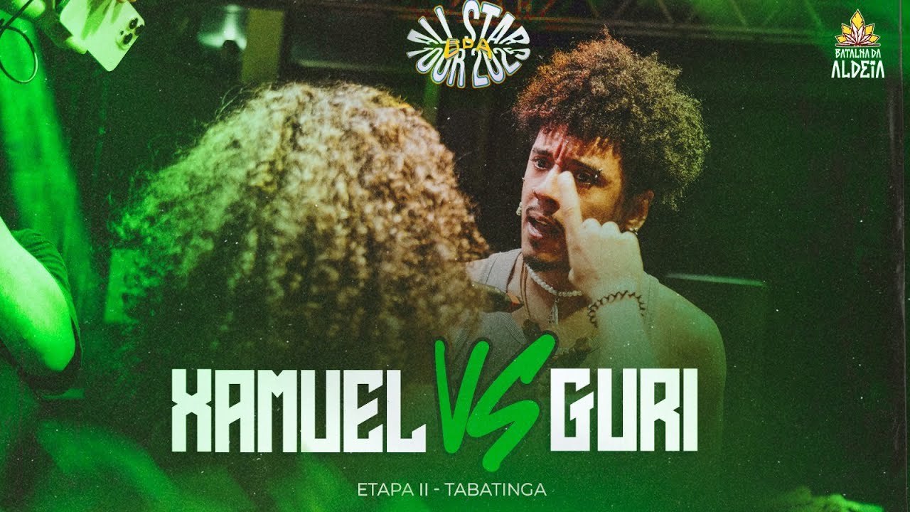 XAMUEL (RS) X GURI | SEGUNDA FASE | BDA ALL STARS TOUR | ETAPA TABATINGA