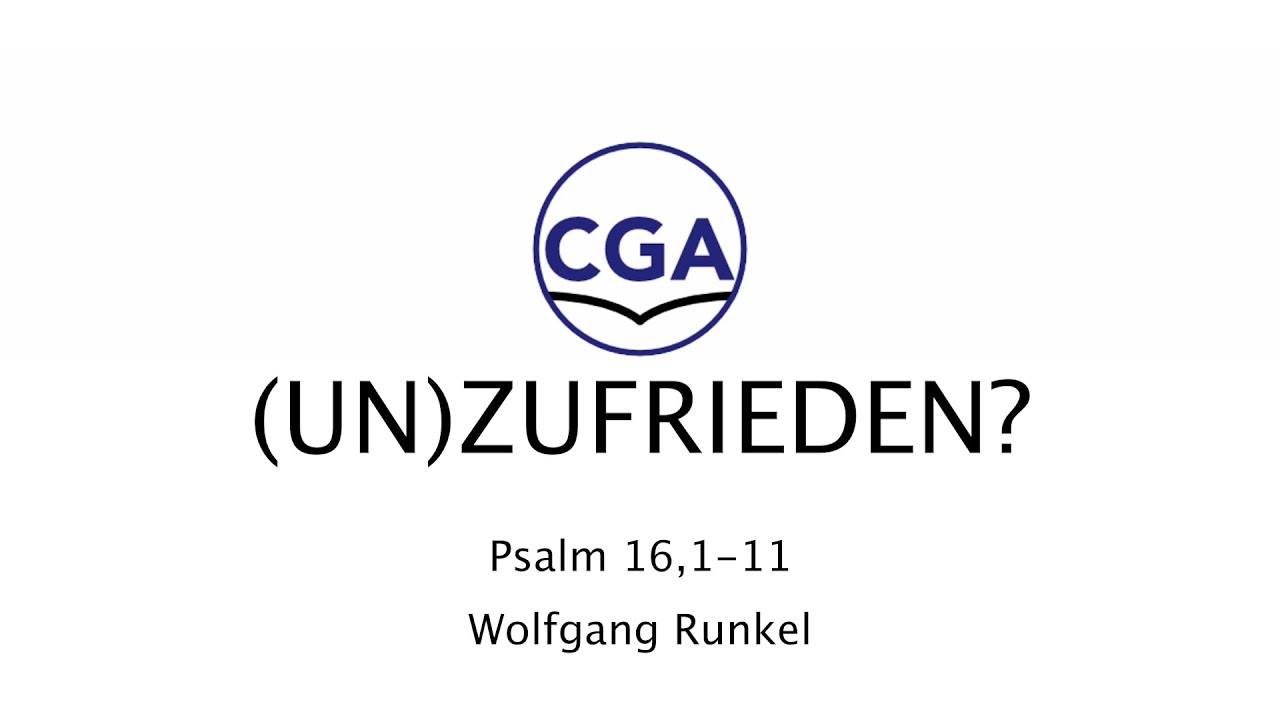 (Un)zufrieden? - Psalm 16,1-11