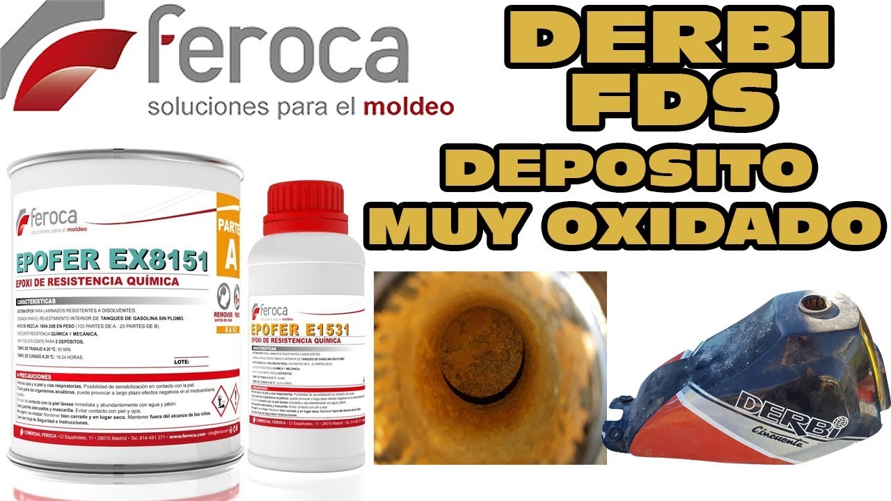 DERBI FDS 50, EPOXI FEROCA REPARAR DEPOSITO MUY OXIDADO