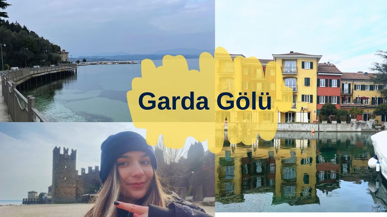 İtalya Garda Gölü ve Kasabaları (Desenzano del Garda , Sirmione)