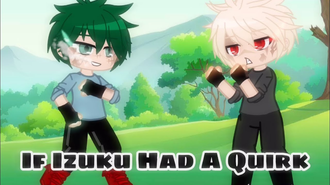 If Izuku Had A Quirk &bull;Au&bull; &bull;MHA/BNHA&bull; 🧡💚BkDK/DkBk💚🧡 &bull;GachaClub&bull; &bull;Q&A at the end&bull; 💜6k Special💜
