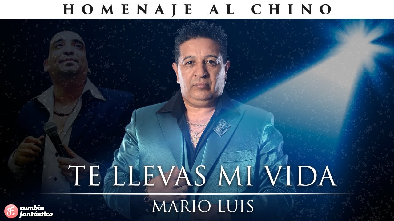 Mario Luis - Te llevas mi vida │ Homenaje al Chino La Nueva Luna