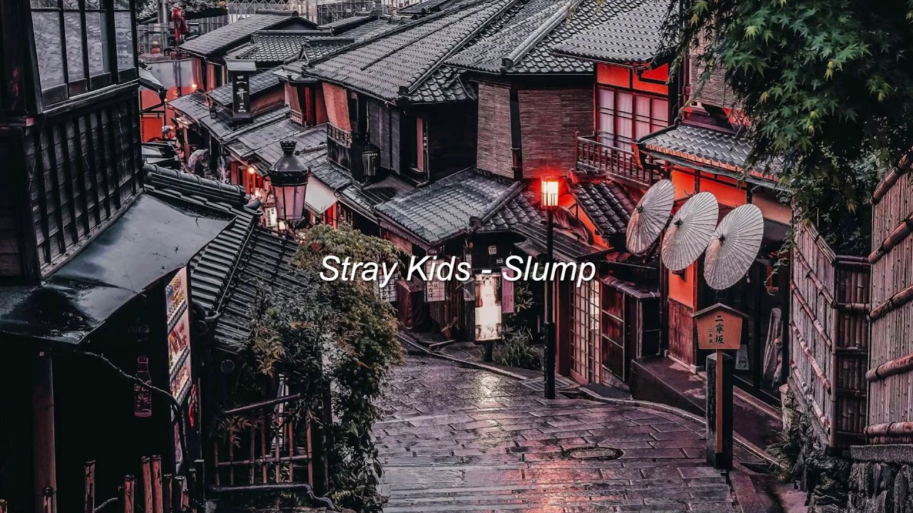 𝐒𝐭𝐫𝐚𝐲 𝐤𝐢𝐝𝐬 - 𝐒𝐥𝐮𝐦𝐩 (Slowed Down) ༄