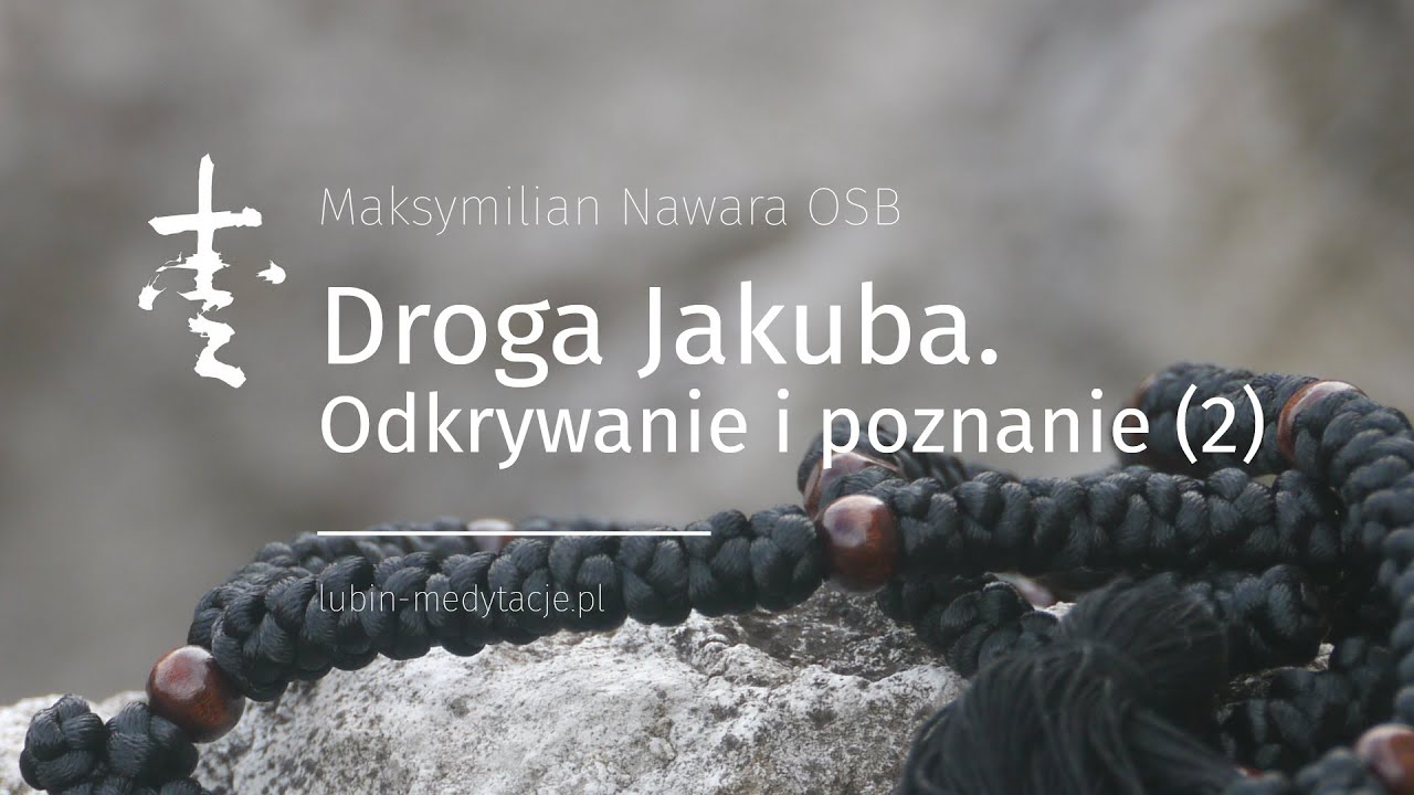 Droga Jakuba. Odkrywanie i poznanie (2)