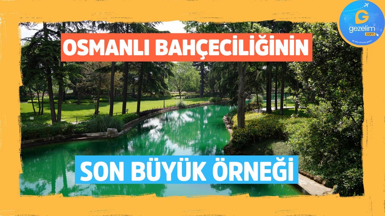 Osmanlı bahçeciliğinin son büyük örneği: Yıldız Sarayı