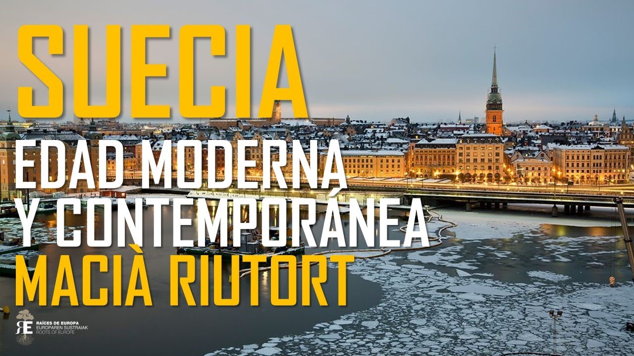 Suecia y su apasionante historia (2). La Edad Moderna y Contemporánea. Macia Riutort