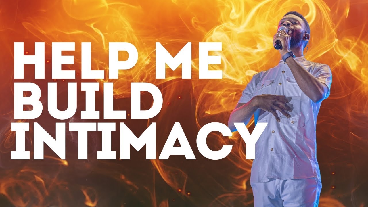 HELP ME BUILD INTIMACY | CHIDI DAVID ANI |