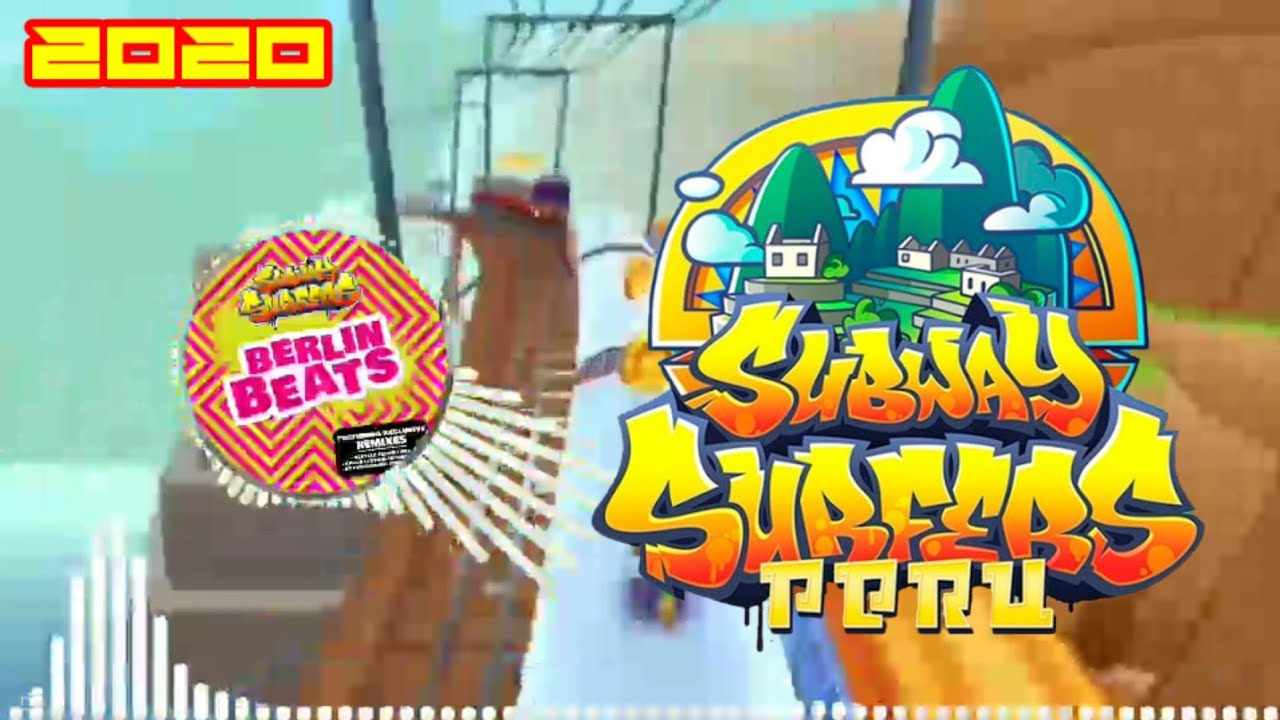 Subway Surfers Perú 2020 Remix Berlín Techno Beat Soundtrack