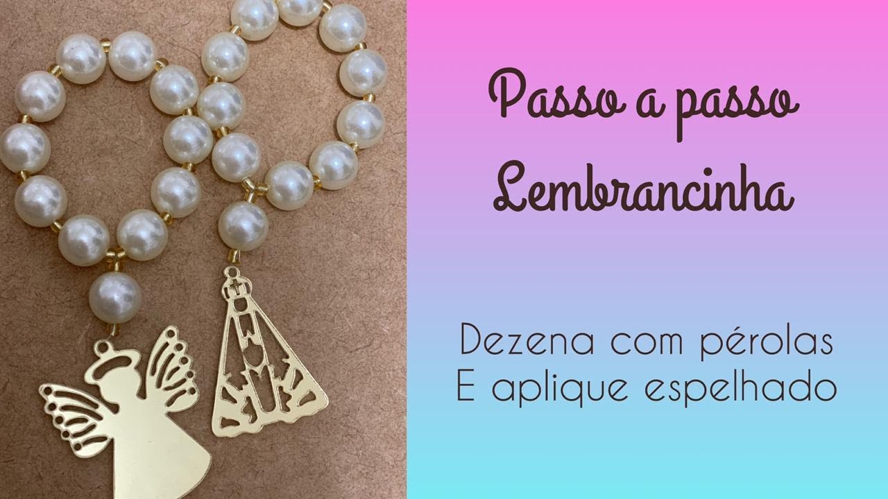 Dezena em pérolas - Lembrancinha super delicada e fácil de fazer