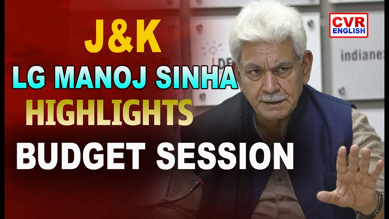 J&K LG Manoj Sinha Highlights Budget Session | CVR English