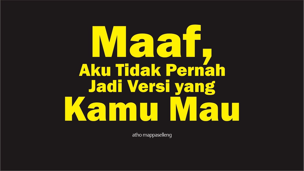 Maaf, Aku Tidak Pernah Jadi Versi yang Kamu Mau