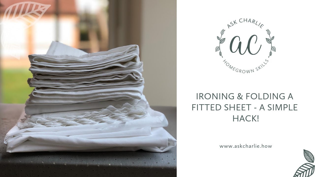 Ask Charlie - Ironing & folding a fitted sheet - A simple hack!