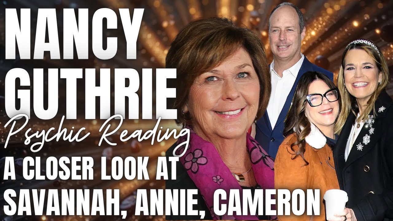 Nancy Guthrie Psychic Reading 🍍Let&rsquo;s look closer at Savannah, Annie & Cameron Guthrie 🎼 3/27/26